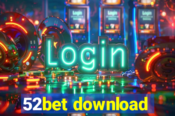 52bet download